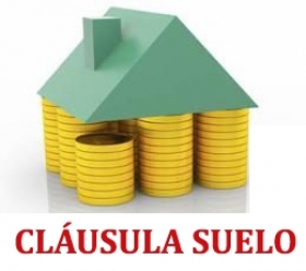 ¿TIENES CLAÚSULA SUELO? RECUPERA LO QUE LE COBRARON DE MÁS